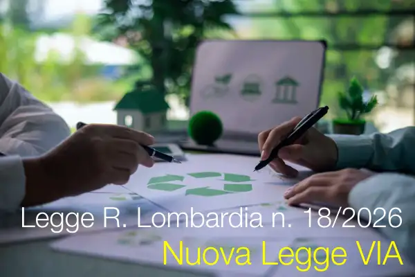 Legge R. Lombardia 10 giugno 2026 n. 18 / Nuova legge VIA Legge R. Lombardia 10 giugno 2026 n. 18 / Nuova legge VIA